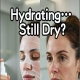 Hydrating… Still Dry? Why Hydration Is Not Enough