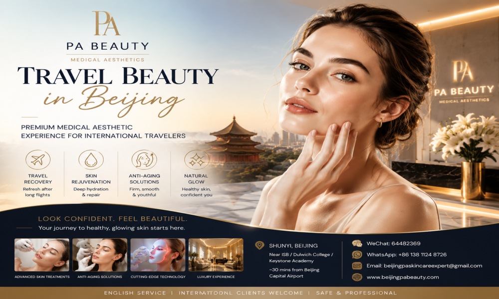 Travel Beauty in Beijing: Skin Recovery & Anti-Aging Treatments for International Visitors | PA BEAUTY